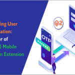 Streamlining User Authentication:  The Power of Magento 2 Mobile OTP Login Extension